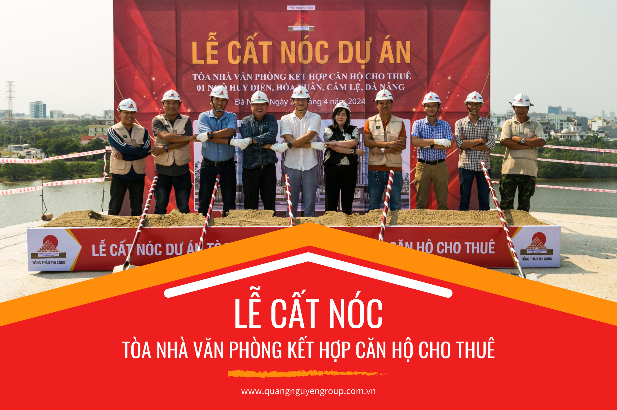 LỄ CẤT NÓC TÒA NHÀ VĂN PHÒNG KẾT HỢP CĂN HỘ CHO THUÊ